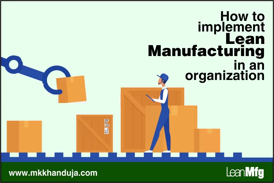 how to implement lean manufacturing to achieve higher productivity and efficiency